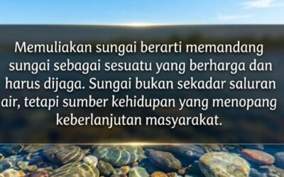 Menuju Indonesia Memuliakan Sungai 