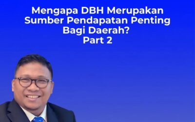 Mengapa DBH Jadi Sumber Pendapatan Bagi Daerah Penting?
